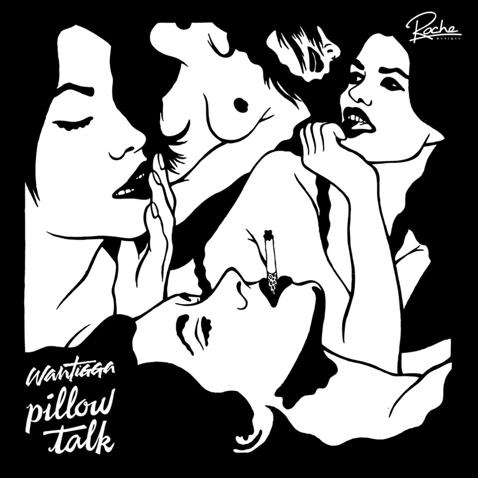 WANTIGGA – NOUVEL EP « PILLOW TALK »