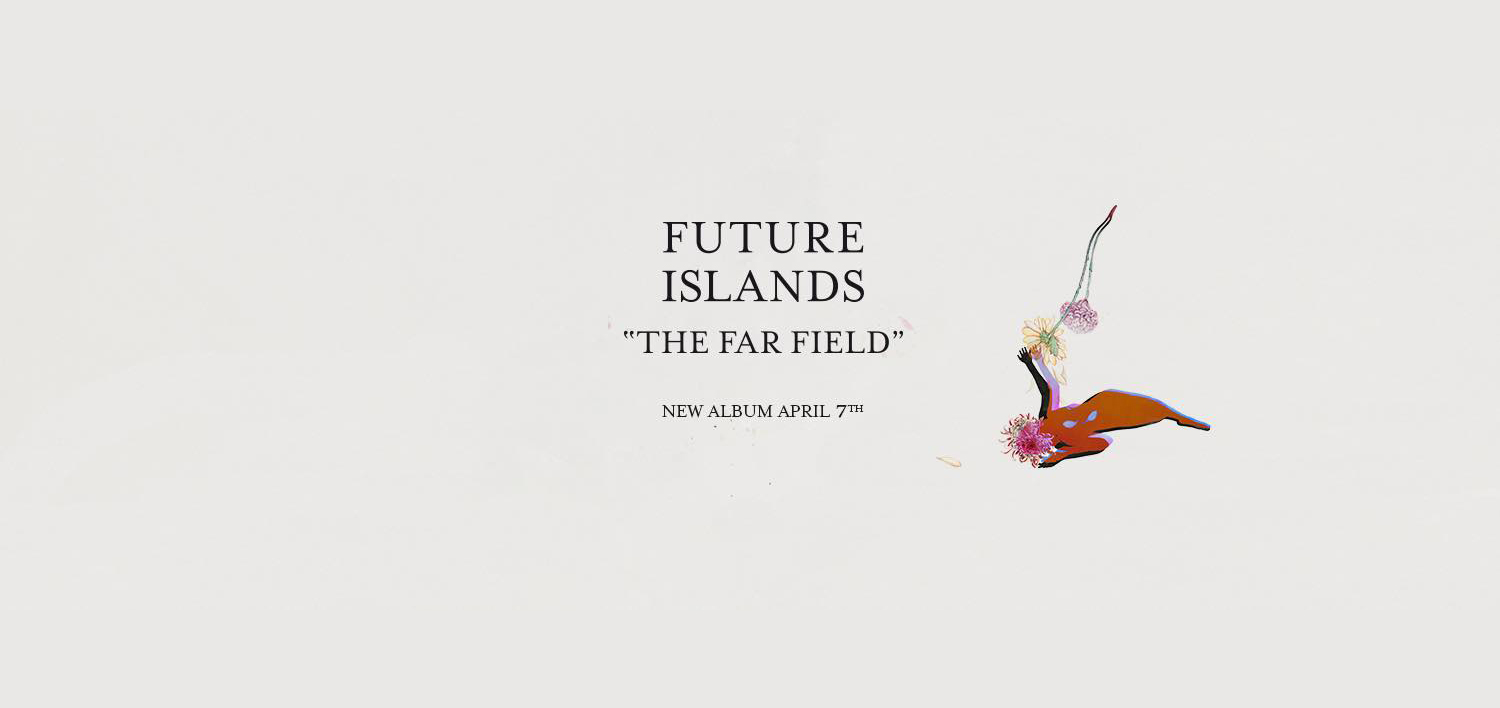 Future Islands annonce un nouvel LP « The Far Field » et glisse un premier extrait « Ran » en écoute