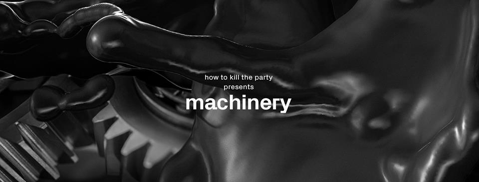 [TERMINÉ] How To Kill The Party « Machinery » w/ Terence Fixmer (live) + David Carretta + Kobosil + Sophonic & XPLCT @ Le Bikini – 04.03.17