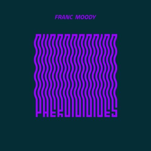 franc moody - Pheromones