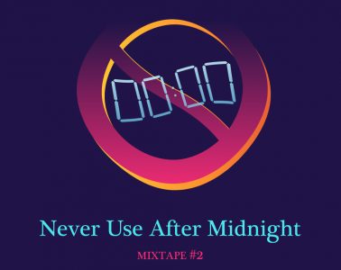NEVER USE AFTER MIDNIGHT - MIXTAPE - RETROWAVE